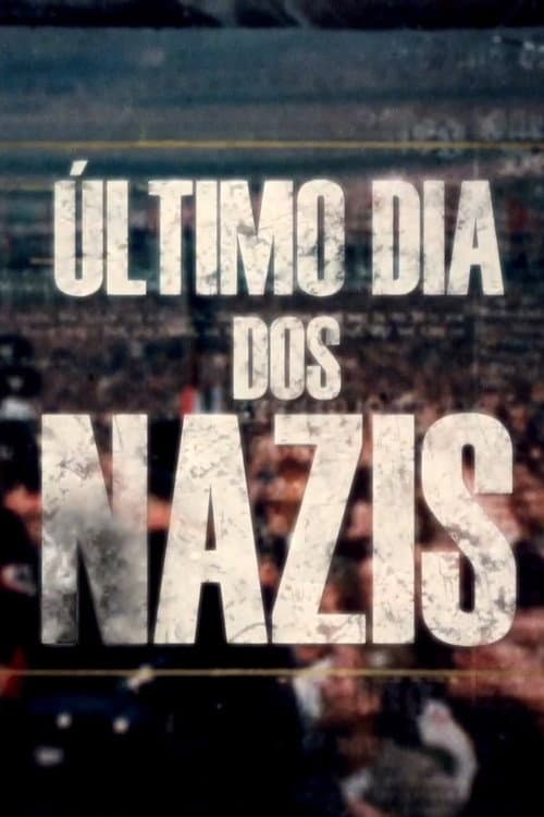 Постер: Last Days of the Nazis