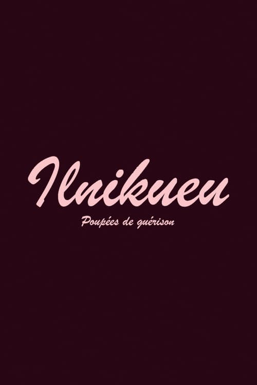 Постер: Ilnikueu: poupées de guérison
