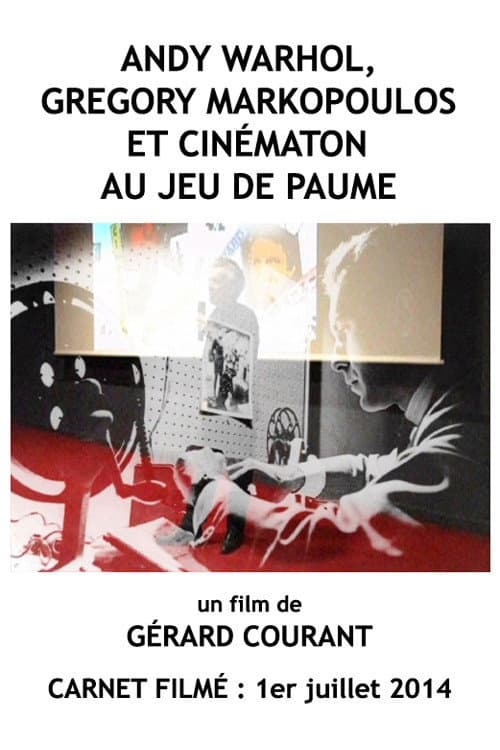 Постер: Andy Warhol, Gregory Markopoulos et Cinématon au Jeu de paume