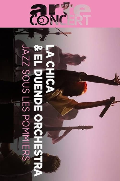 Постер: La Chica & El Duende Orchestra Jazz sous les Pommiers 2024