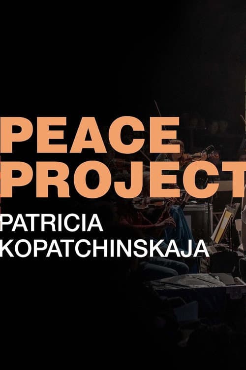 Постер: Peace Project Avec Patricia Kopatchinskaja