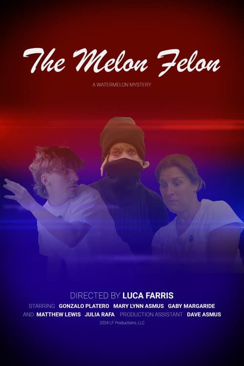 Постер: The Melon Felon