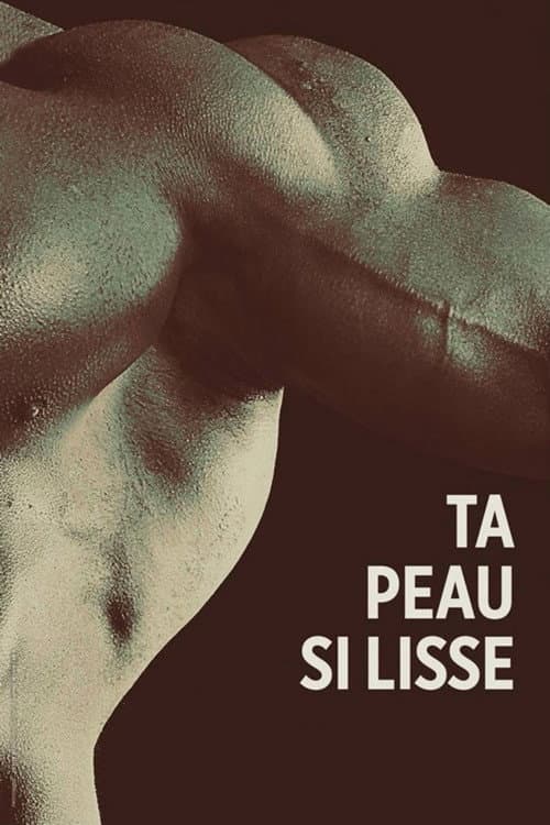 Постер: Ta peau si lisse