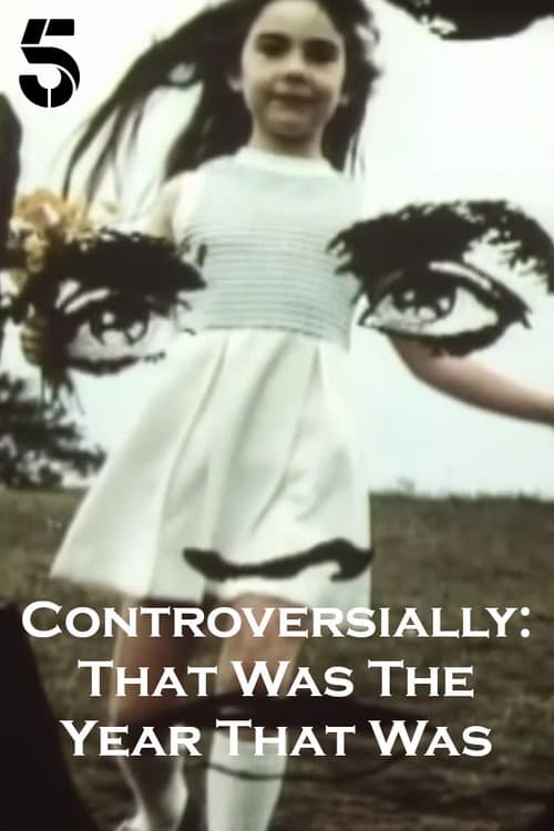 Постер: Controversially: That Was the Year That Was