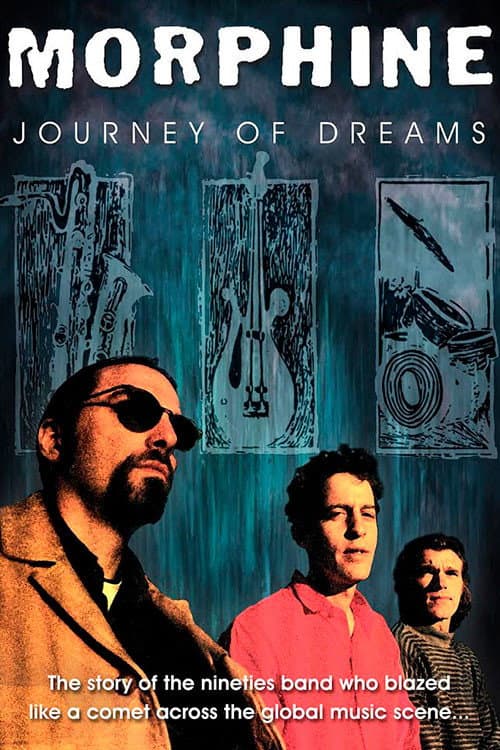 Постер: Morphine: Journey of Dreams