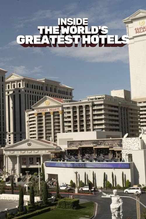 Постер: Inside The World's Greatest Hotels