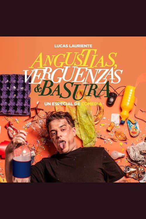 Постер: Angustias, Vergüenzas y Basura- Lucas Lauriente