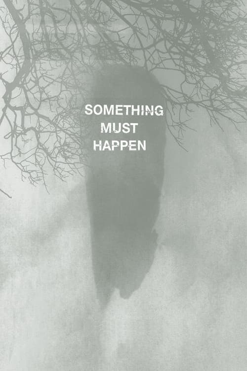 Постер: Something must happen