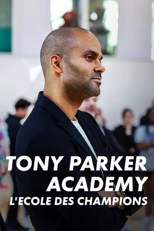 Постер: Tony Parker Academy : un an à l'école des champions
