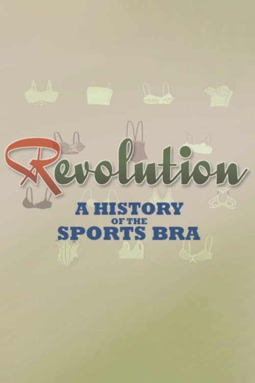Постер: Revolution: A History of the Sports Bra