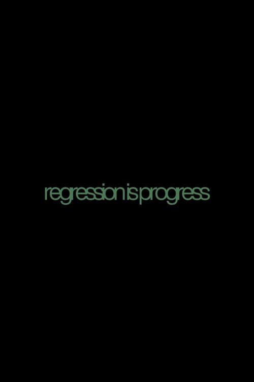 Постер: La regresión es progreso