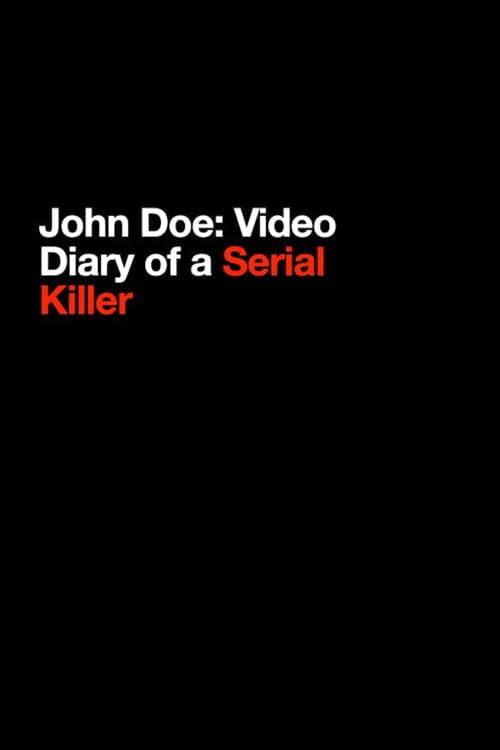 Постер: John Doe: Video Diary of a Serial Killer
