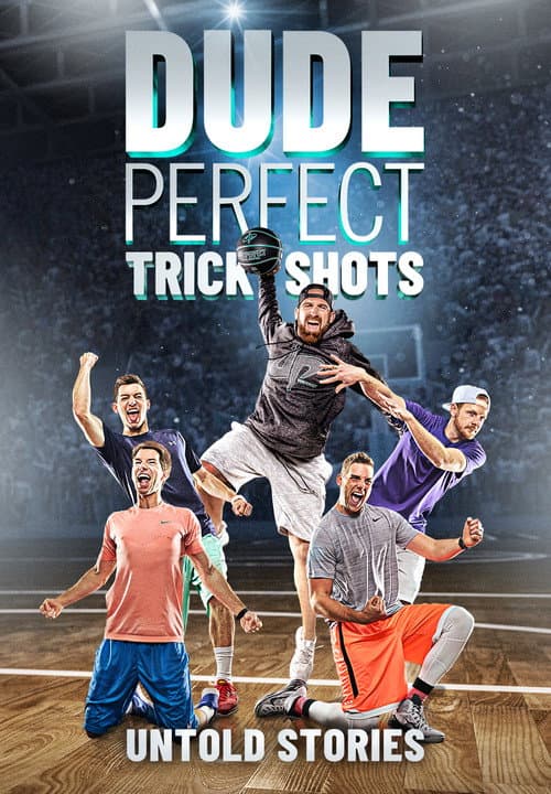 Постер: Dude Perfect Trick Shots: Untold Stories