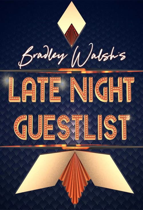 Постер: Bradley Walsh's Late Night Guest List