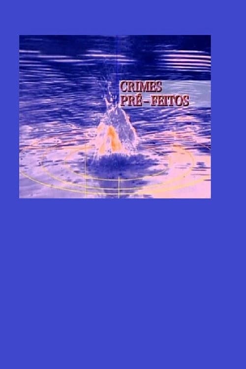 Постер: Crimes Pré-Feitos