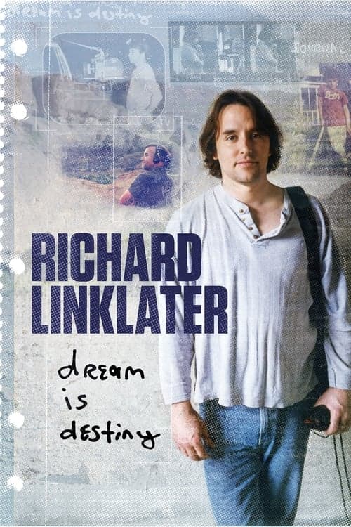 Постер: Richard Linklater: Dream Is Destiny
