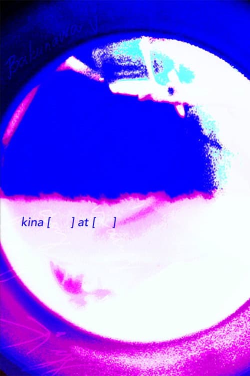 Постер: kina [      ] at [      ]