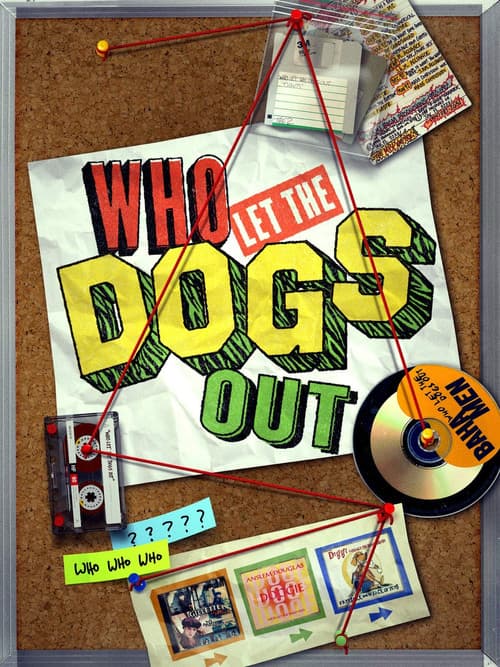 Постер: Who Let The Dogs Out