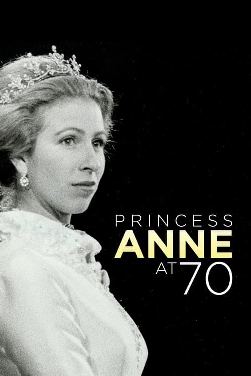Постер: Anne: The Princess Royal at 70