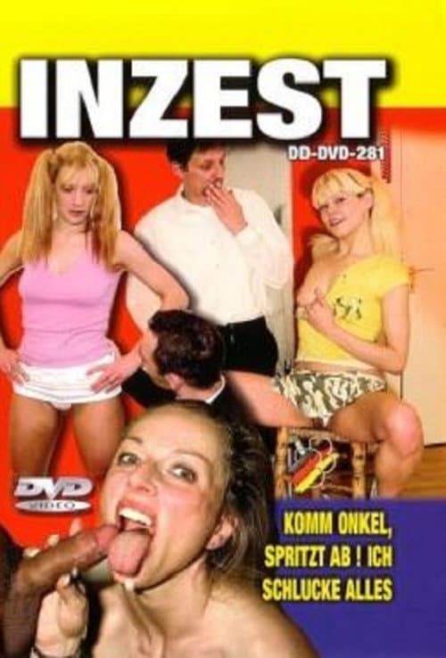 Постер: Inzest - Komm Onkel spritz ab! Ich Schlucke Alles