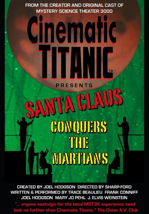 Постер: Cinematic Titanic: Santa Claus Conquers the Martians