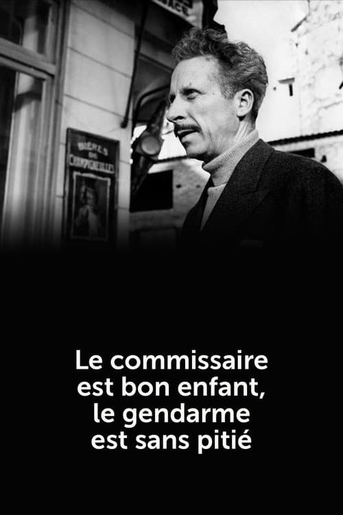 Постер: Le Commissaire est bon enfant, le gendarme est sans pitié