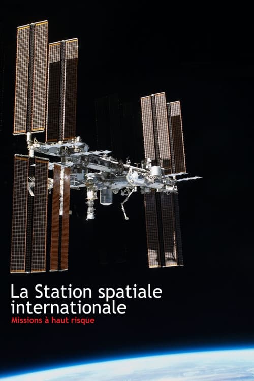 Постер: La Station spatiale internationale - Missions à haut risque