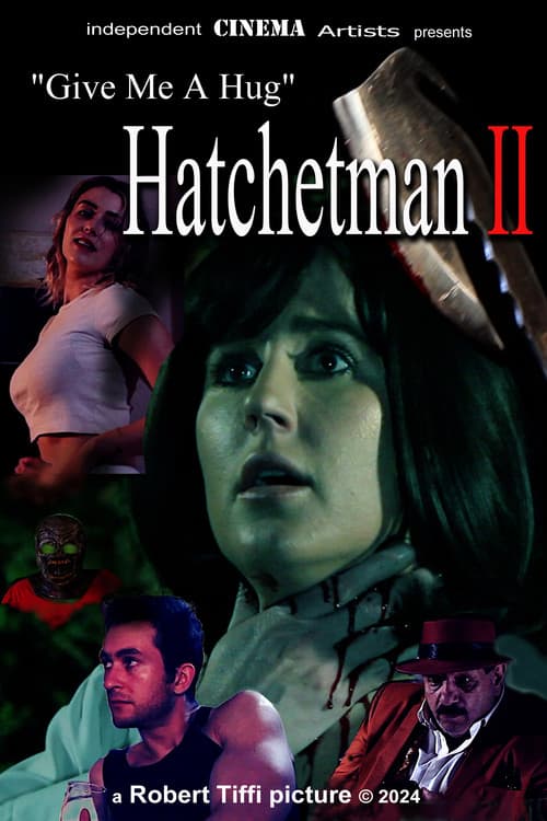 Постер: Give Me A Hug - Hatchetman 2