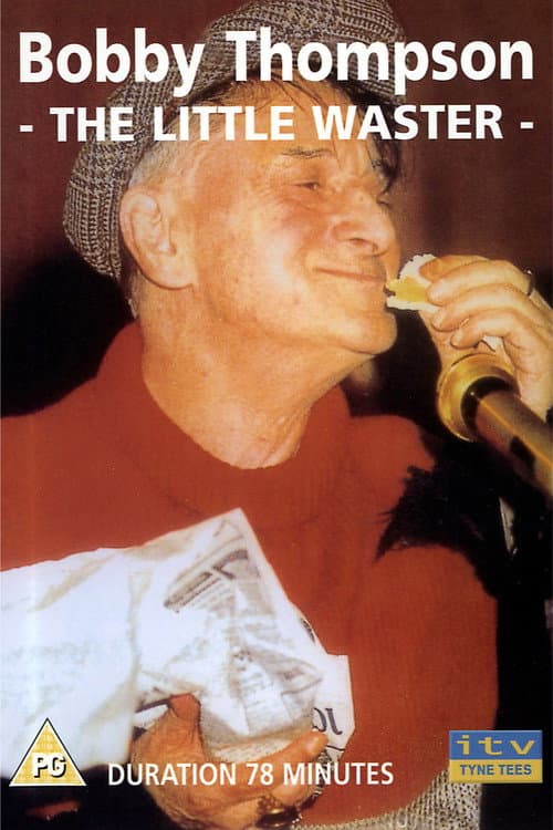 Постер: Bobby Thompson: The Little Waster