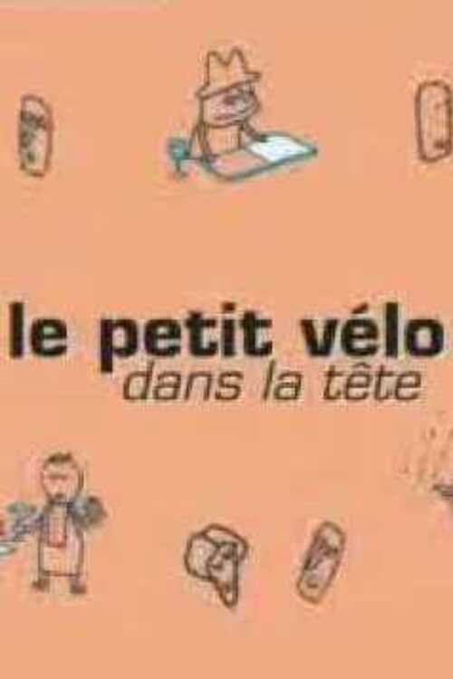 Постер: Le petit vélo dans la tête