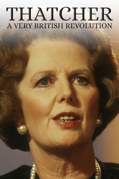 Постер: Thatcher: A Very British Revolution