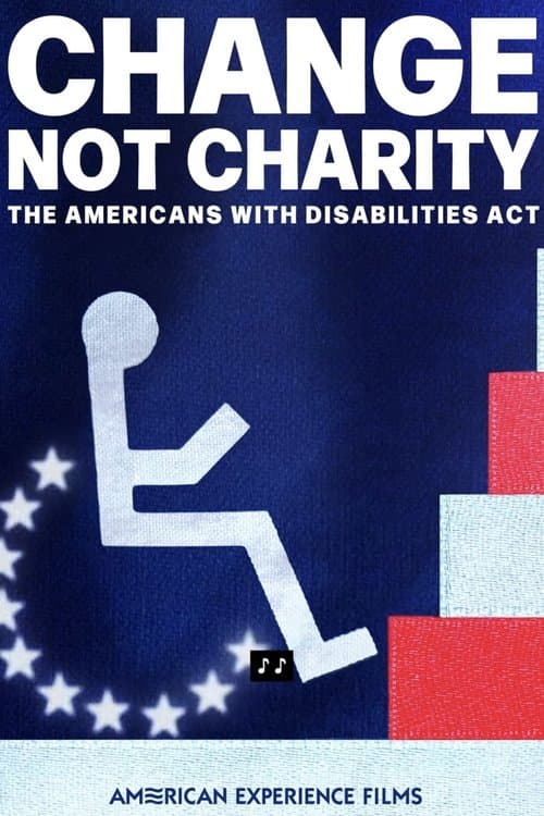 Постер: Change, Not Charity: The Americans with Disabilities Act