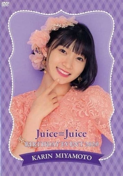 Постер: Juice=Juice Miyamoto Karin Birthday Event 2020
