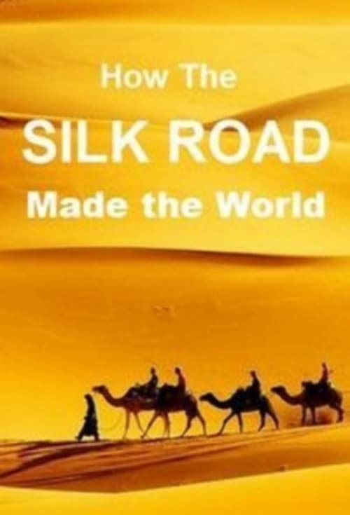 Постер: How The Silk Road Made the World