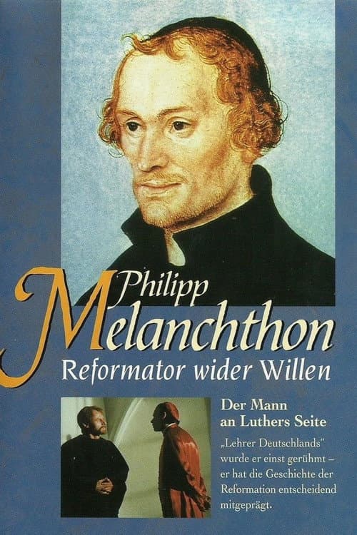 Постер: Philipp Melanchthon - Reformator wider Willen