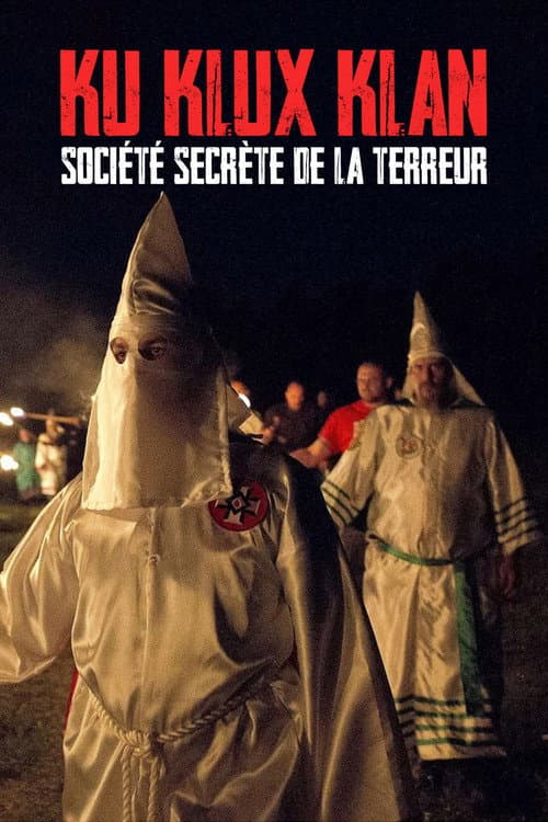 Постер: Ku Klux Klan, société secrète de la terreur