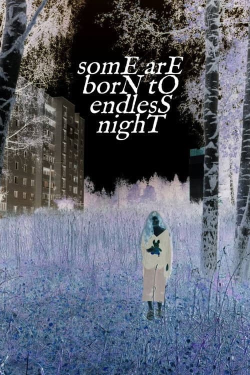 Постер: somE arE borN tO endlesS nighT