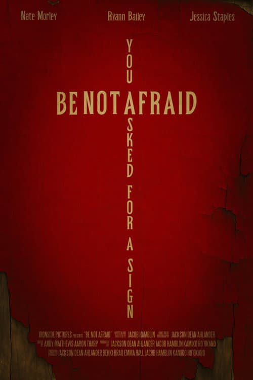 Постер: Be Not Afraid