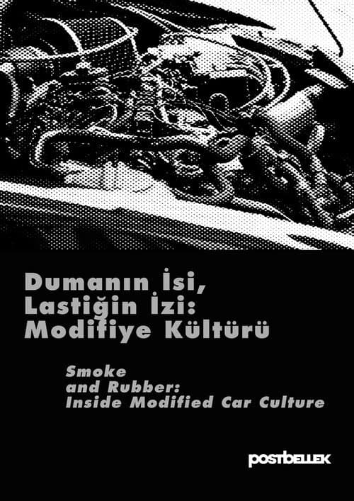 Постер: Dumanın İsi, Lastiğin İzi: Modifiye Kültürü