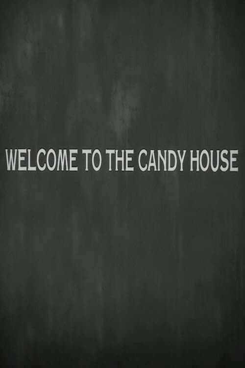 Постер: Welcome to the Candy House