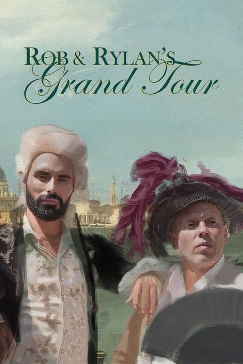 Постер: Rob and Rylan's Grand Tour