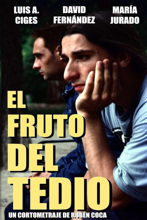 Постер: El fruto del tedio