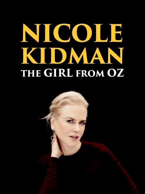 Постер: Nicole Kidman: The Girl from Oz