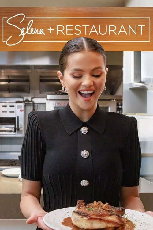 Постер: Selena + Restaurant