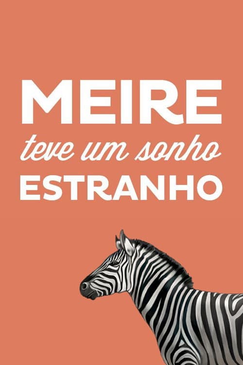Постер: Meire teve um sonho estranho