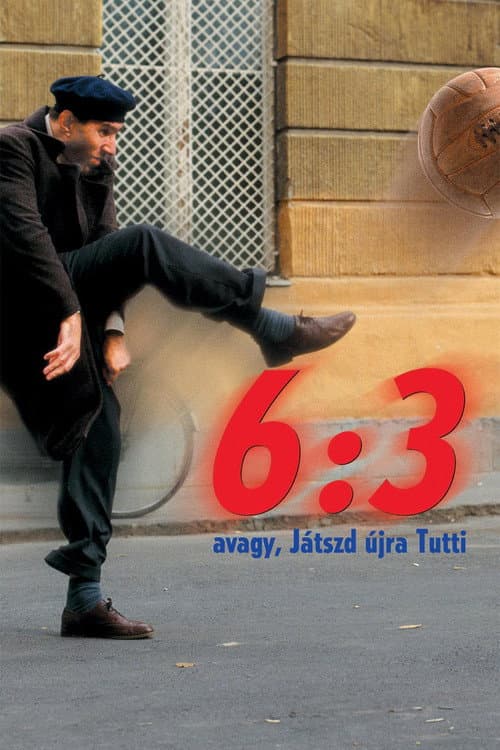Постер: 6:3 avagy, játszd újra Tutti