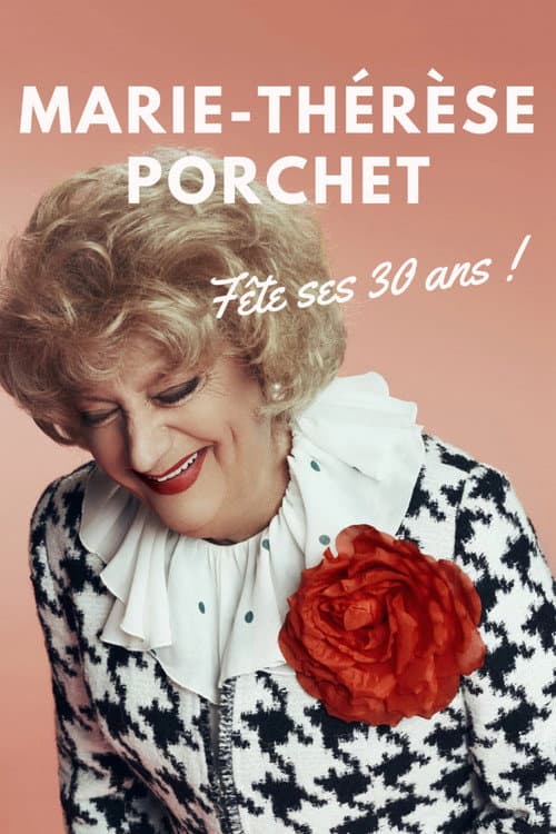 Постер: Marie-Thérèse Porchet fête ses 30 ans !