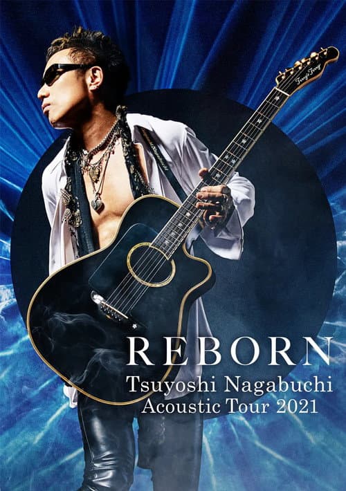 Постер: Tsuyoshi Nagabuchi Acoustic Tour 2021 REBORN