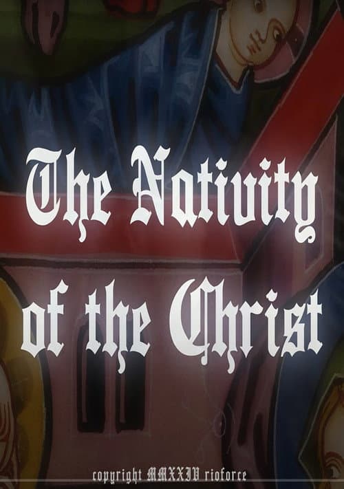 Постер: The Nativity Of The Christ