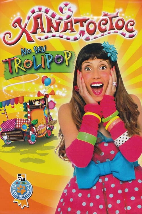 Постер: Xana Toc Toc no seu Trolipop